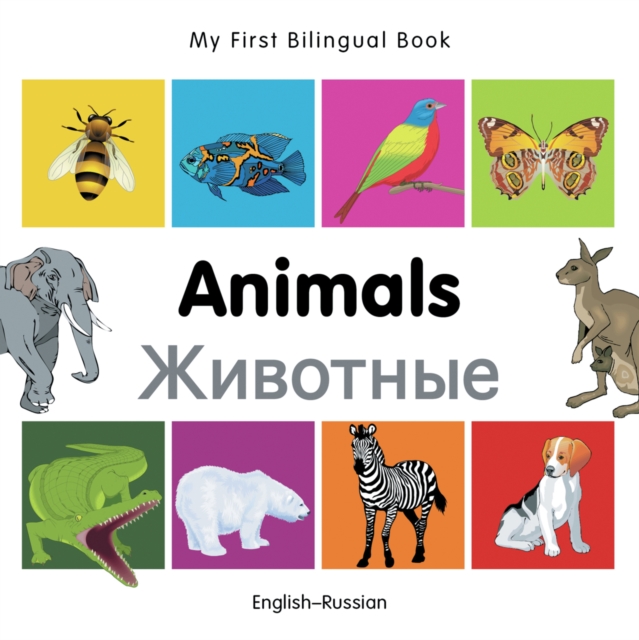 My First Bilingual Book - Animals (English-Russian)