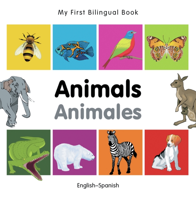 My First Bilingual Book - Animals (English-Spanish)