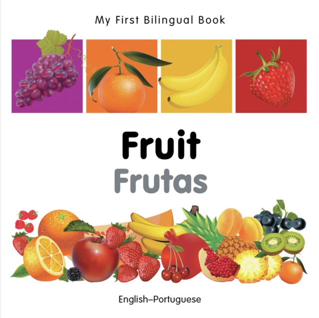 My First Bilingual Book - Fruit (English-Portuguese)