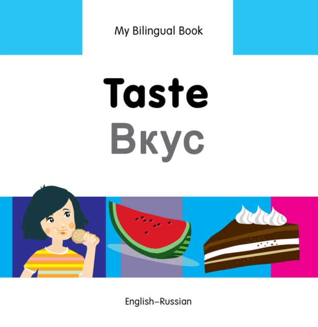 My Bilingual Book - Taste (English-Russian)