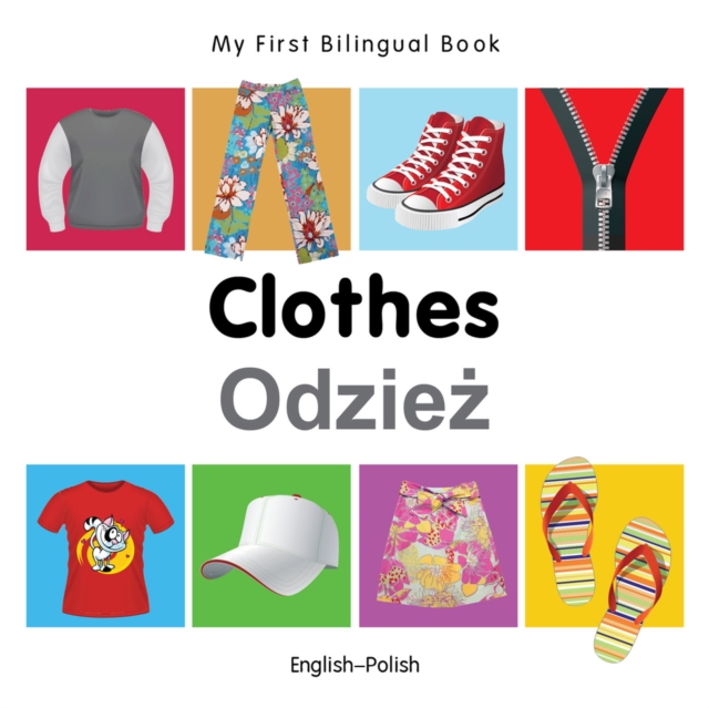My First Bilingual Book - Clothes (English-Polish)