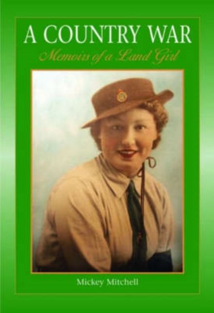 Country War Memoirs of a Land Girl