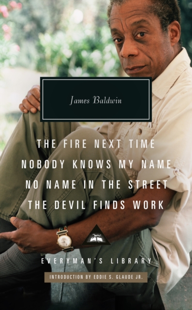 Fire Next Time; Nobody Knows My Name ; No Name  In The  Street; The Devil Finds Work