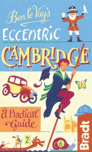 Ben le Vay's Eccentric Cambridge