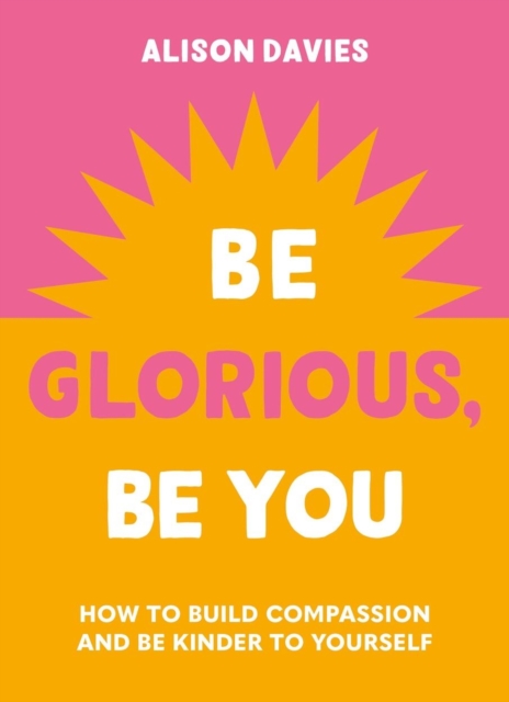 Be Glorious, Be You