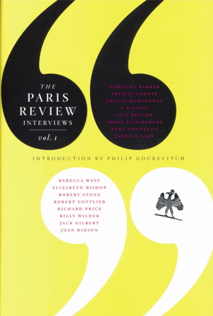 Paris Review Interviews: Vol. 1