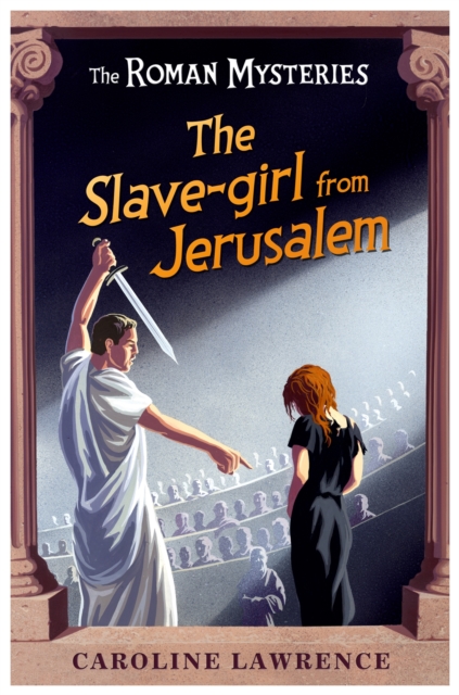 The Roman Mysteries: The Slave-girl from Jerusalem