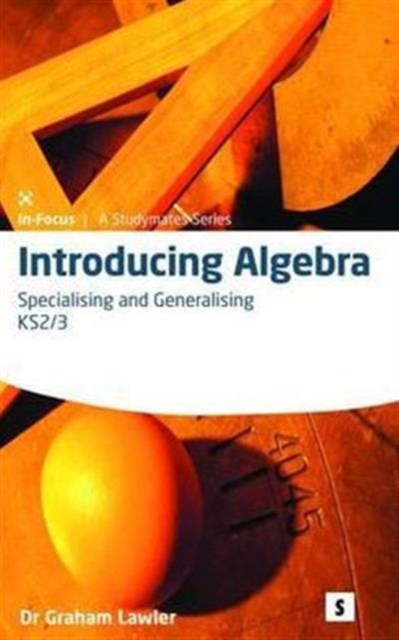 Introducing Algebra 2: Specialising & Generalising