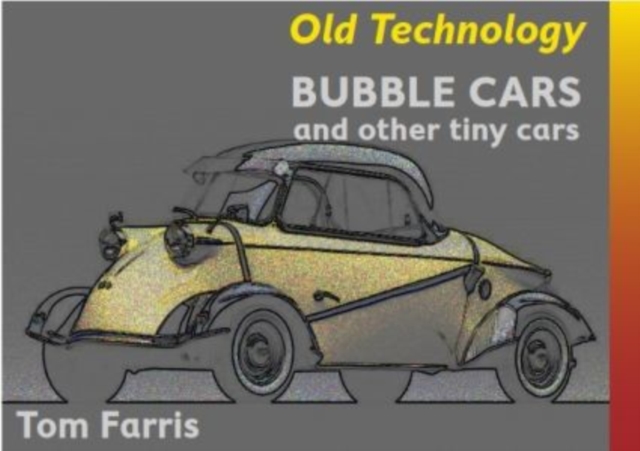 Bubble Cars and Other Tiny cars