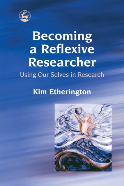 Becoming a Reflexive Researcher - Using Our Selves in Research