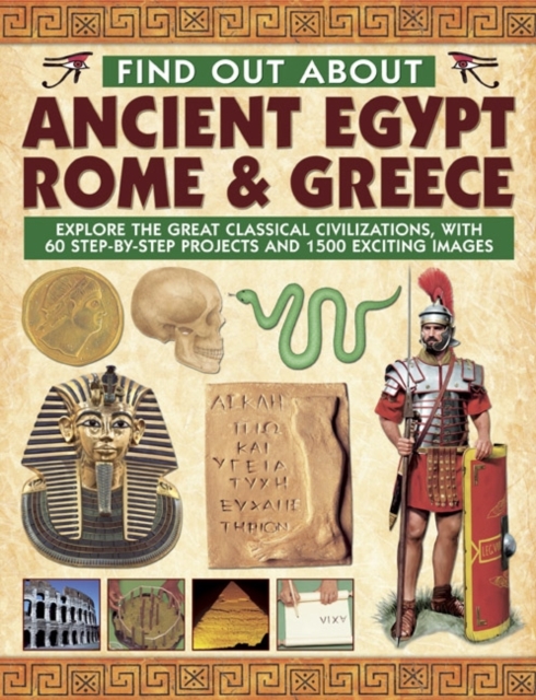 Find Out About Ancient Egypt, Rome & Greece