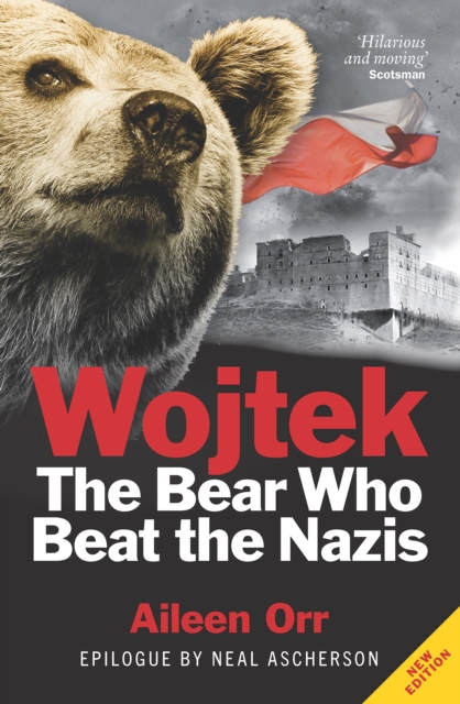 Wojtek: The Bear Who Beat the Nazis
