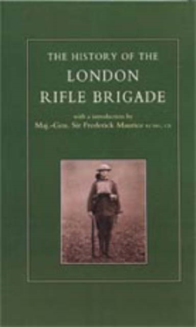 History of the London Rifle Brigade 1859-1919