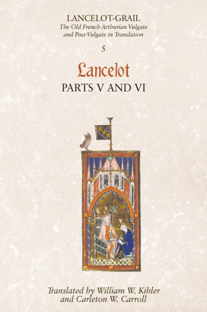 Lancelot-Grail: 5. Lancelot part V and VI