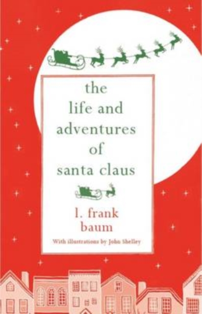 Life and Adventures of Santa Claus