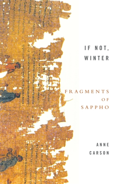 If Not, Winter: The Complete Fragments Of Sappho