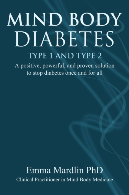 Mind Body Diabetes Type 1 and Type 2