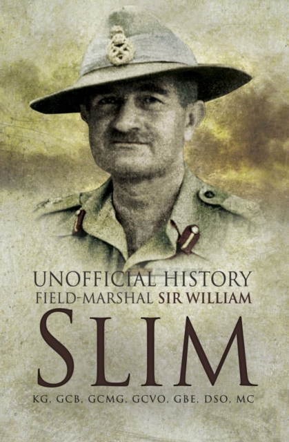 Unofficial History field-Mrshall Sir William Slim