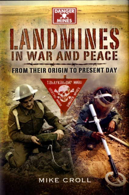 Landmines in War and Peace: from Their Origin to the Present Day