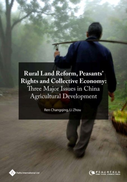 Rural Land Reform, Peasants' Rights and Collective Economy