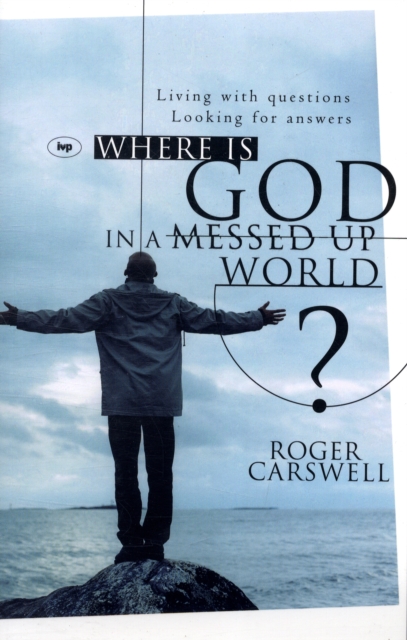 Where is God in a Messed-up World?