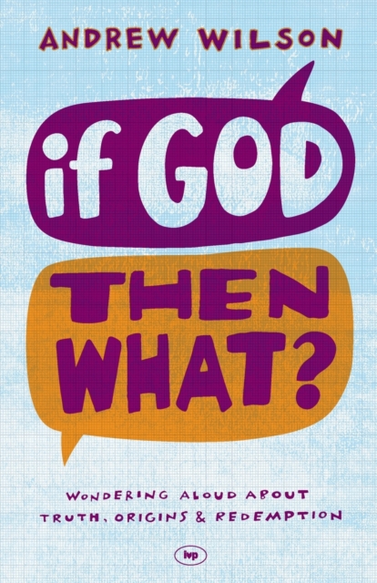 If God, Then What?