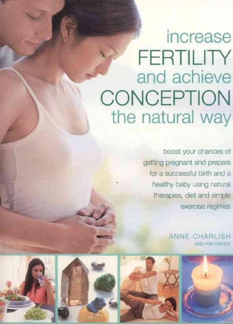 Increase Fertility and Achieve Conception the Natural Way