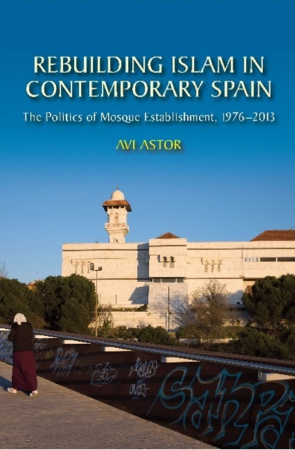 Rebuilding Islam in Contemporary Spain