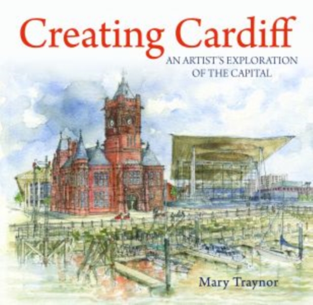 Compact Wales: Creating Cardiff - An Artist's Exploration of the Capital