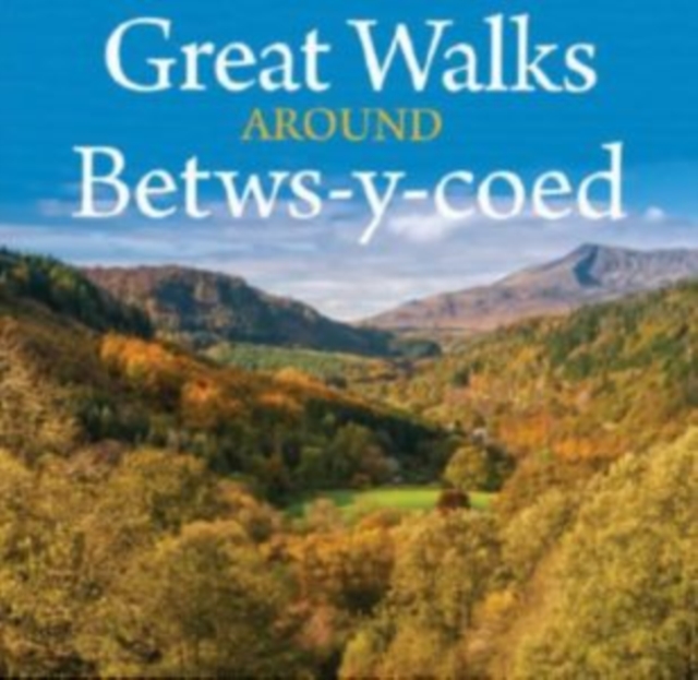 Compact Wales: Great Walks Around Betws-y-Coed