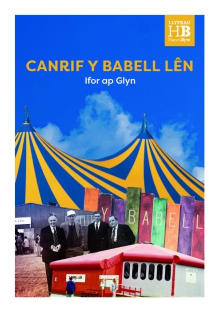 Llyfrau Hanes Byw: Canrif y Babell Len
