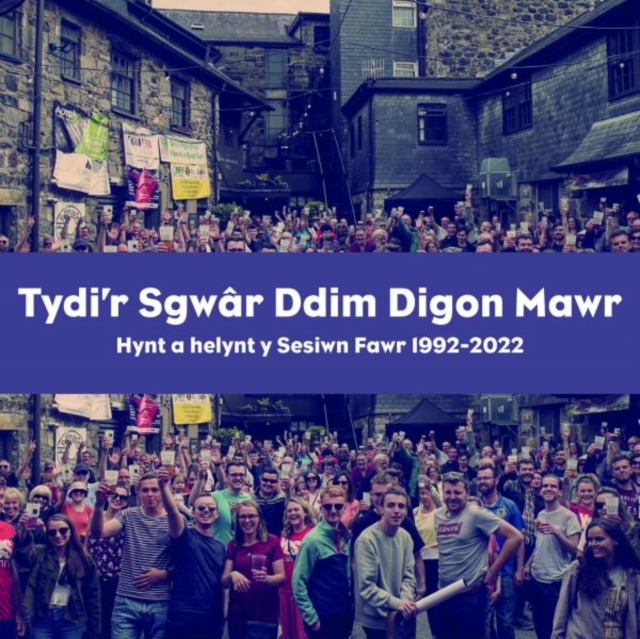 Tydi'r Sgwar Ddim Digon Mawr - Hynt a Helynt y Sesiwn Fawr 1992-2022