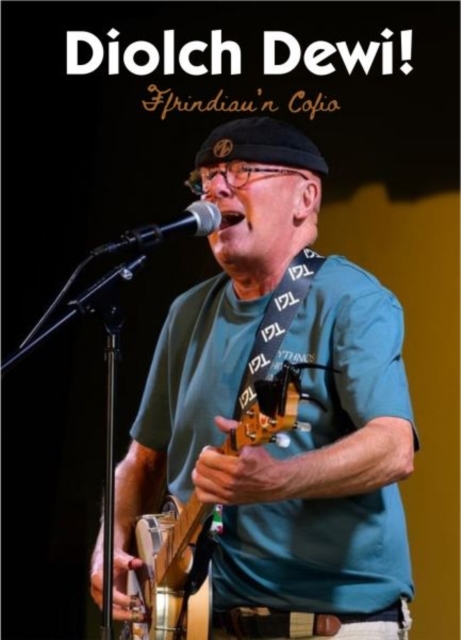 Diolch Dewi! - Ffrindiau'n Cofio