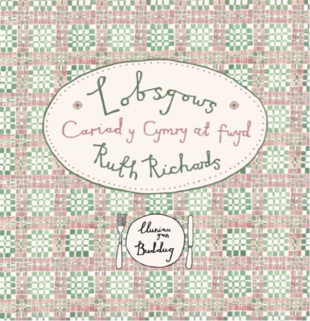 Lobsgows - Cariad y Cymry at fwyd