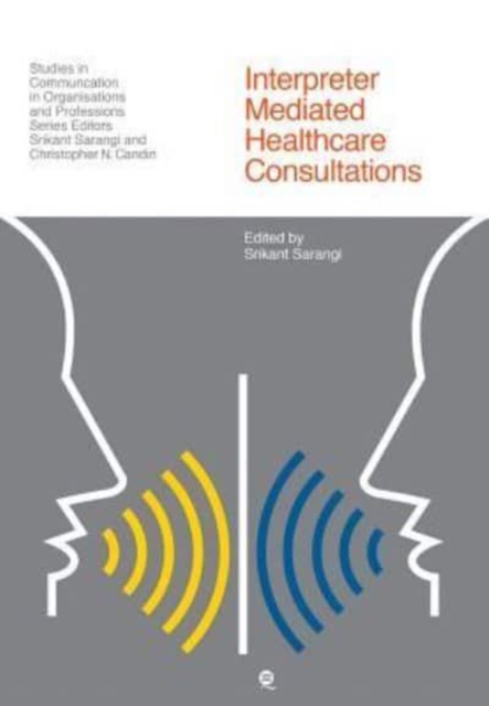 Interpreter Mediated Healthcare Consultations