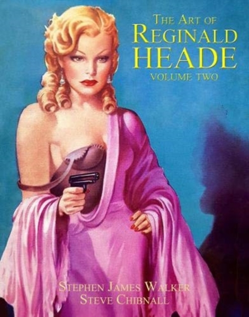 Art of Reginald Heade: Volume 2