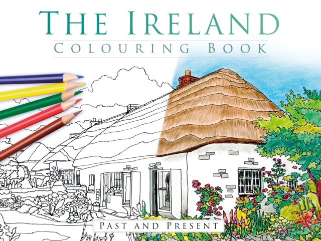 The Ireland Colouring Book: Past and Present
