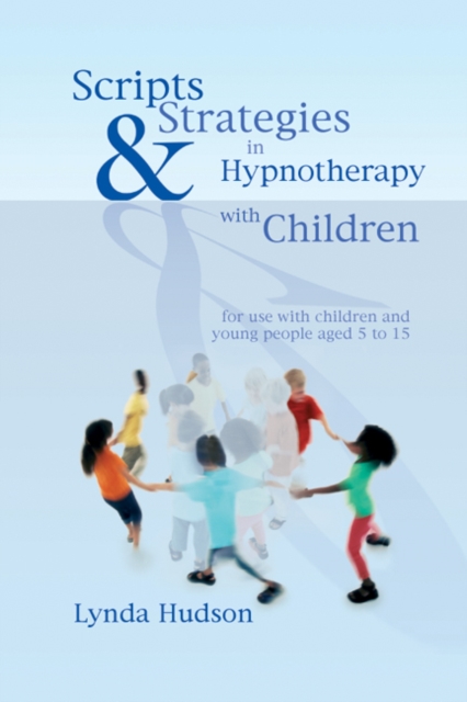 Scripts & Strategies in Hypnotherapy with Children