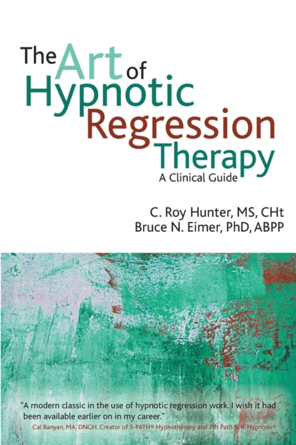 Art of Hypnotic Regression Therapy