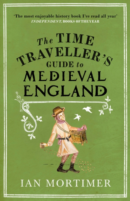 Time Traveller's Guide to Medieval England
