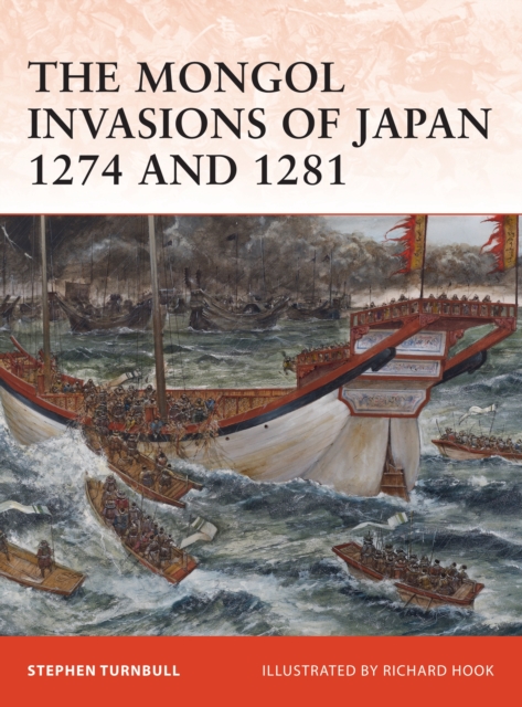 Mongol Invasions of Japan 1274 and 1281