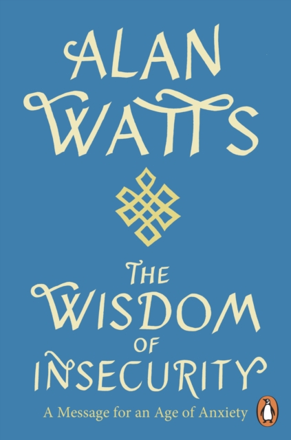 Wisdom Of Insecurity