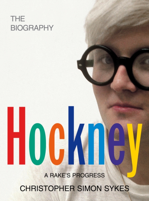 Hockney: The Biography Volume 1