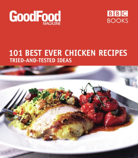 Good Food: Best Ever Chicken Recipes