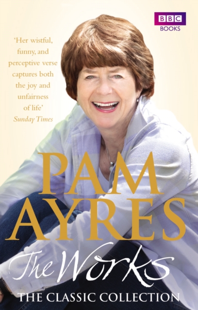 Pam Ayres - The Works: The Classic Collection