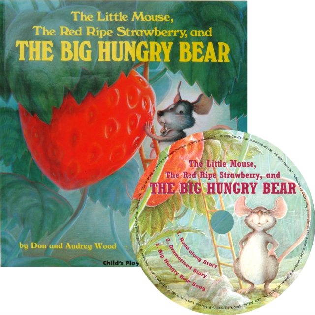 Little Mouse, the Red Ripe Strawberry and the Big Hungry Bear