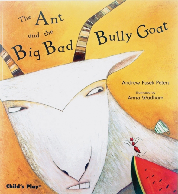 Ant and the Big Bad Bully Goat