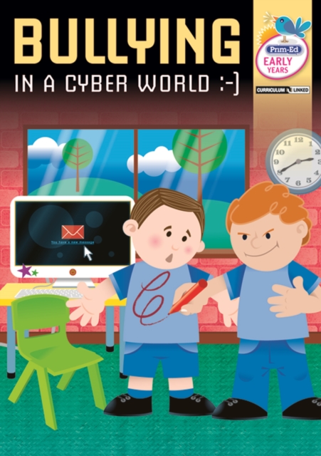 Bullying in a Cyber World - Early Years