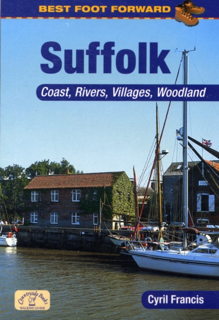 Best Foot Forward: Suffolk (Coast & Country Walks)