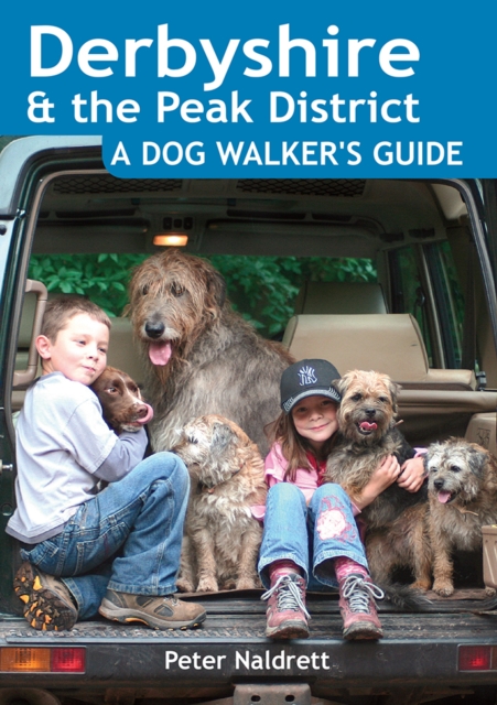 Derbyshire & the Peak District - A Dog Walker's Guide